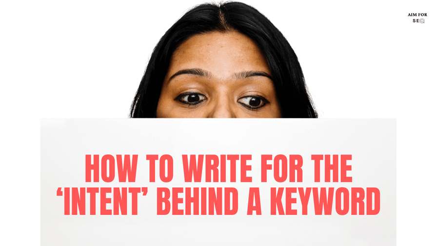 How to write for the intent behind a keyword in SEO