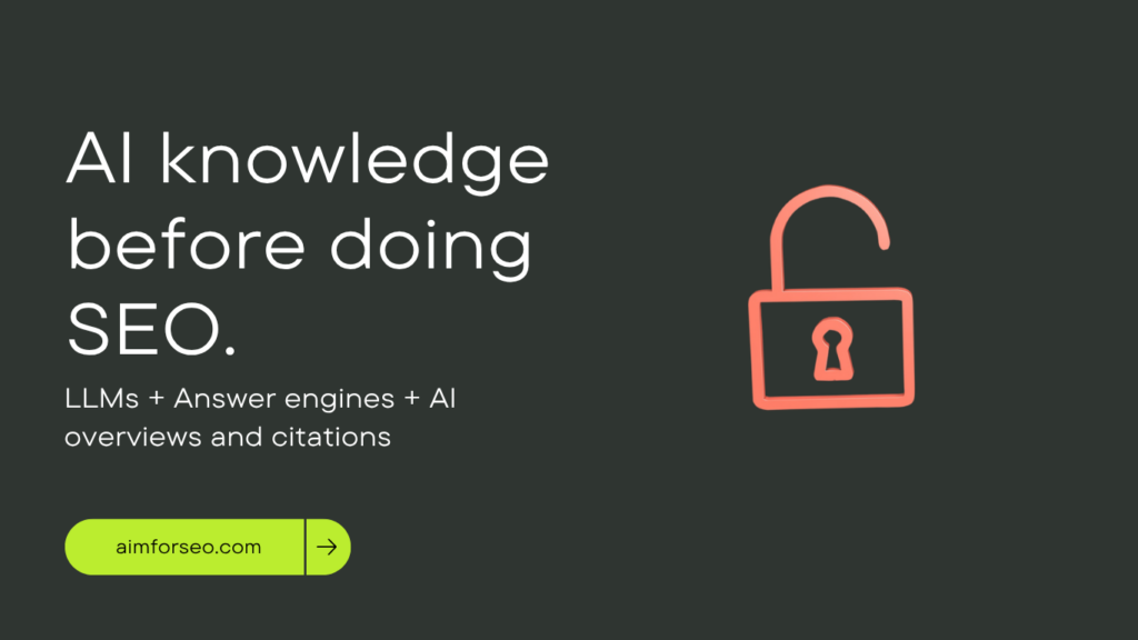 AI knowledge that is required for SEO of this day and age.
