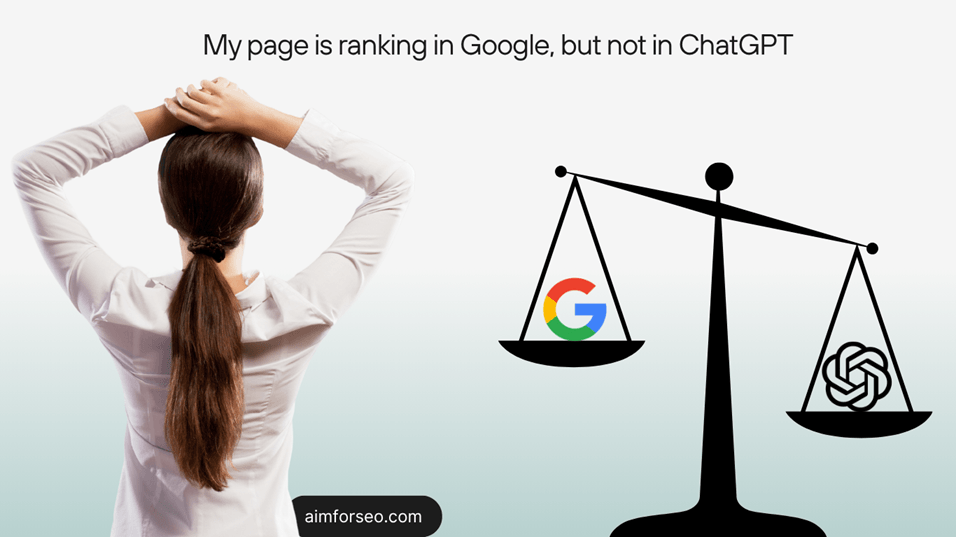 My page is ranking in google, but not ranking in chatgpt - why?