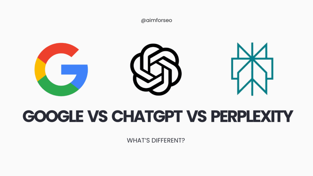 Google vs ChatGPT vs Perplexity - explained in simple terms