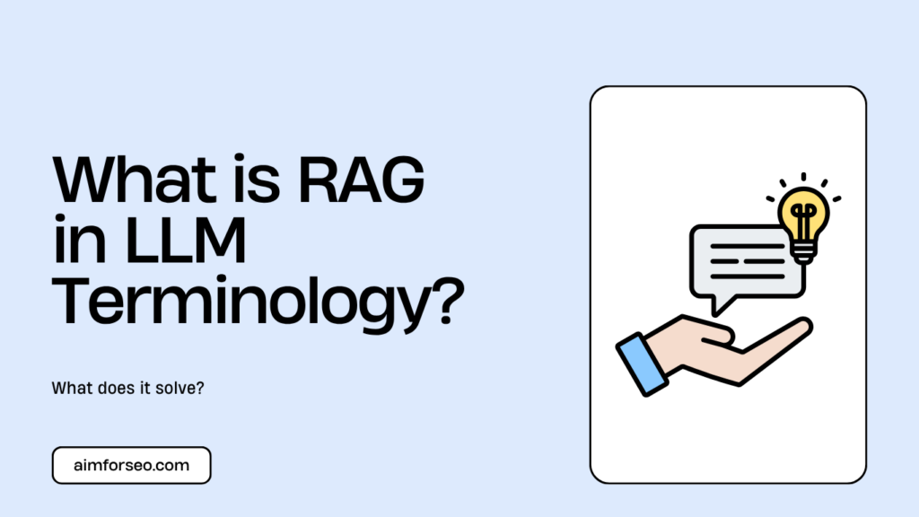 What is RAG? What problem it solves for LLM