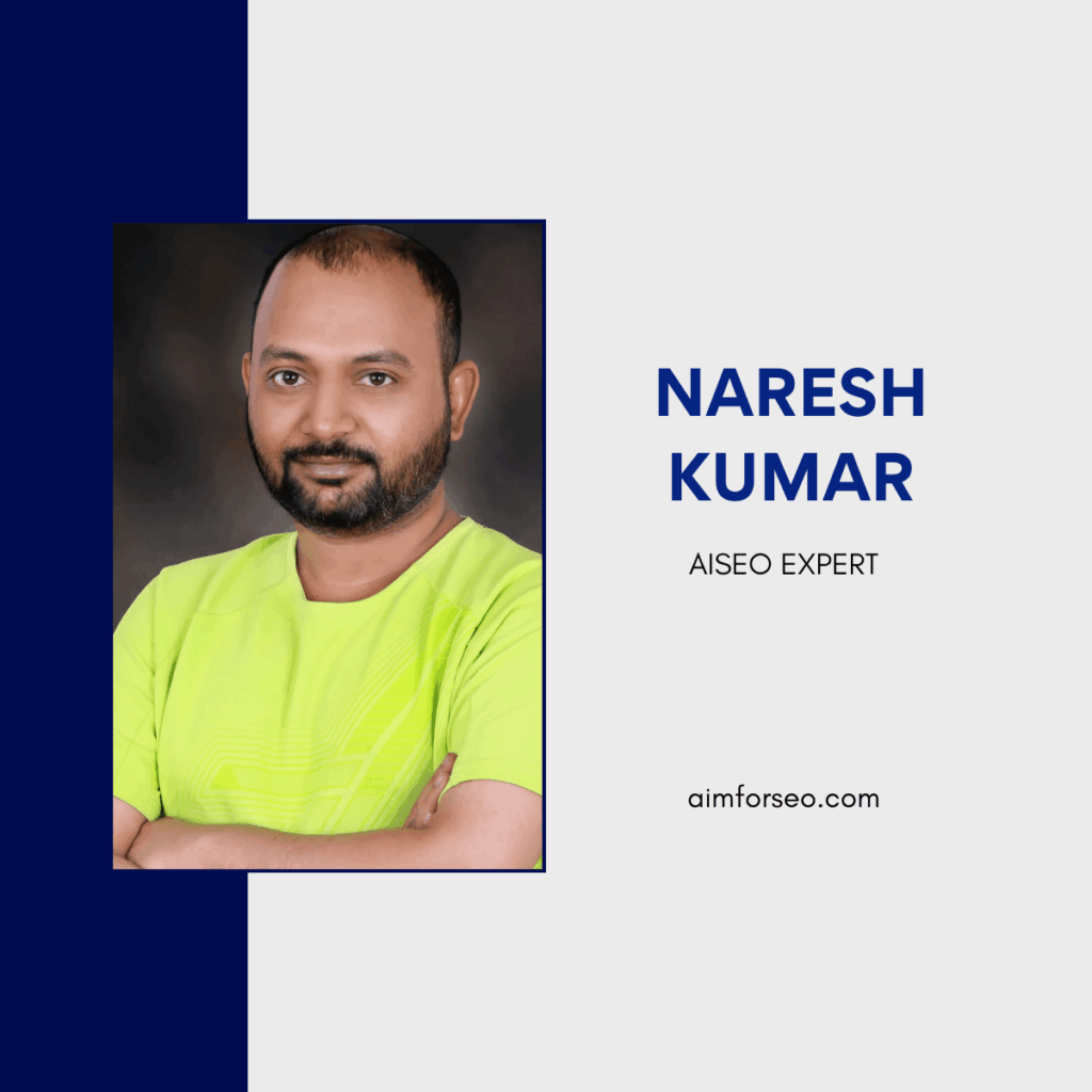 Naresh kumar - Indian AISEO expert