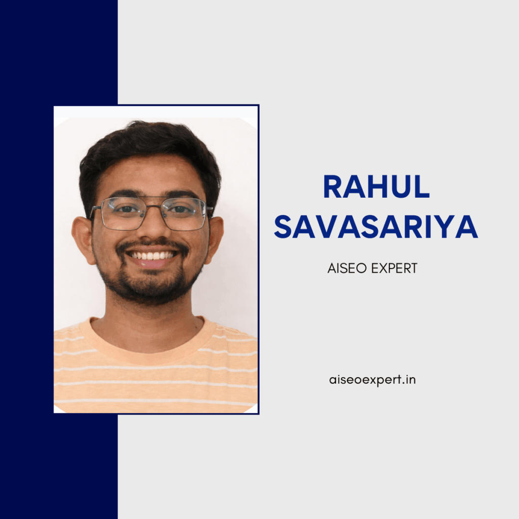 Rahul Savasariya - Indian AISEO expert