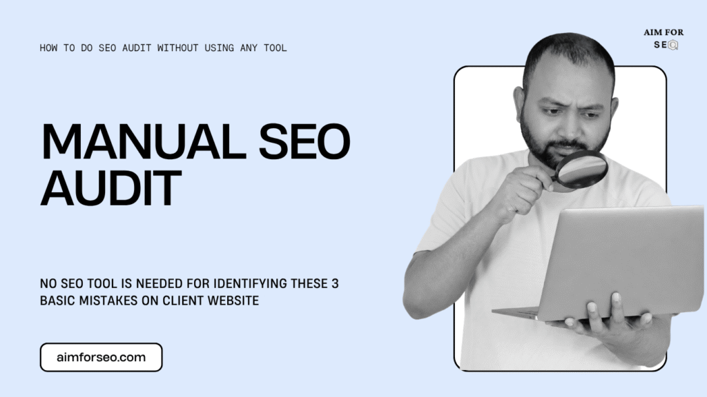 How to do SEO Audit Without using any tool